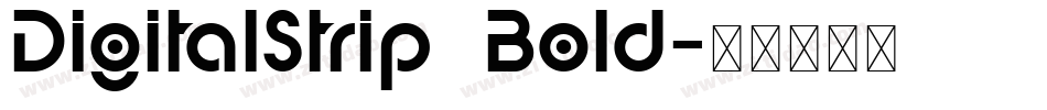 DigitalStrip  Bold字体转换